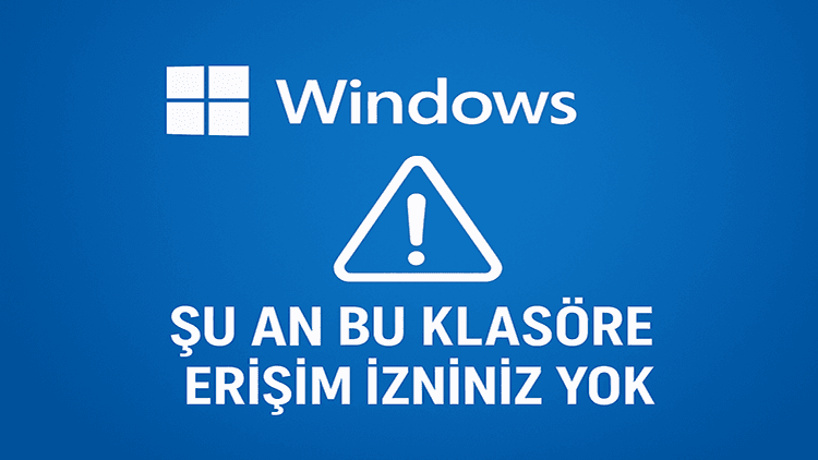 Şu An Bu Klasöre Erişim İzniniz Yok